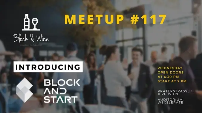 Block&Wine #117 – BlockandStart Launch