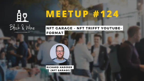 Block&Wine #124 – NFT GARAGE – NFT meets Youtube