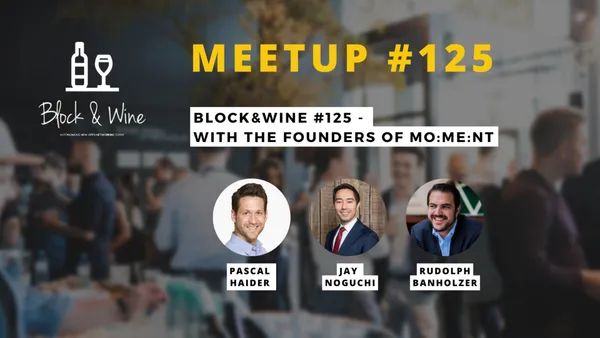 Block&Wine #125 – with the founders of MO:ME:NT